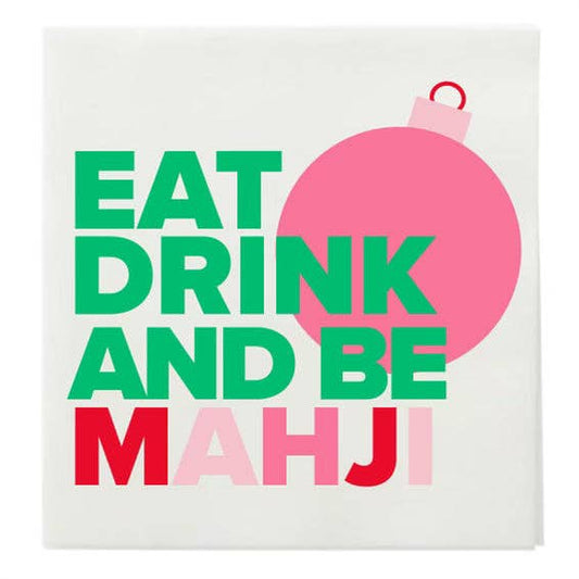 “EAT DRINK AND BE MAHJI" COCKTAIL NAPKINS